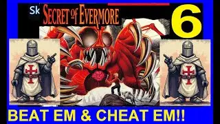 SECRET OF EVERMORE V6 FINALE - SNES - Skwatter's Beat 'em and Cheat 'em!