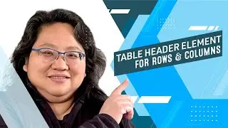 Coding for Beginners: Tables #6— Using a Table Header Element for Both Rows and Columns