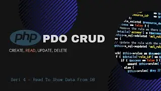 PHP PDO CRUD - Seri 4 (Read Data From Database)