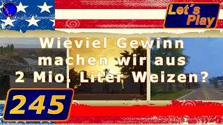 Cornbelt 16fach Let&acute;s Play LS19 Folge 245 Wieviel Gewinn machen wir aus 2 Mio. Liter Weizen?