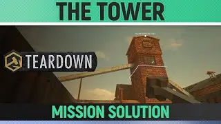 Teardown - The Tower - Mission Solution