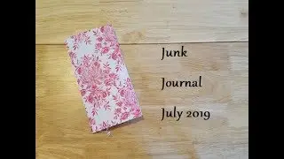 Junk Journal July 2019 challenge flip-through