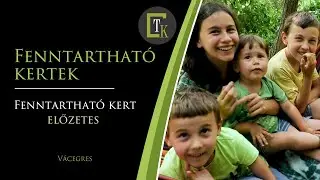 ELŐZETES - Fenntarthat&oacute; kert - V&aacute;cegres