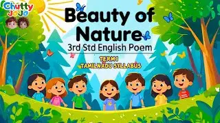Beauty of Nature | 3rd Std Term 1 | English Poem with Tamil Explanation | Tamil Nadu State Board