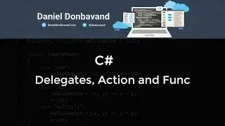 Delegates, Action and Func