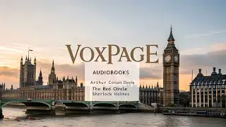 The Red Circle by Arthur Conan Doyle | Sherlock Holmes Audiobook Classic Detective Story - VoxPage