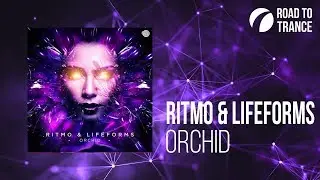 Ritmo & Lifeforms - Orchid [PSY Pick of the Week - RTT 040]