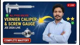 Vernier Caliper & Screw Gauge DECODED 🔴 LIVE | JEE 2026 Quick Master Class | Vertical