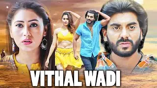 Vithal Wadi | South Hindi Dubbed Romantic Action Movie Full HD 1080p | Rohit, Keisha Rawat