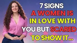 7 Signs a Woman Is in LOVE With You But SCARED to Show It | Psychology Tricks