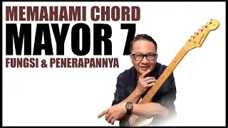 MEMAHAMI CHORD MAYOR 7 | Fungsi Dan Penerapannya
