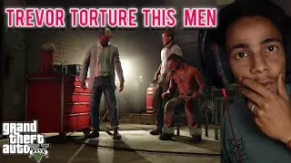 GTA 5 Missions 18, 19 & 20 | Trevor&rsquo;s Intense Interrogation Scene | Full Gameplay Walkthrough