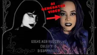 Goths Against Cancel Culture is Disappointing!