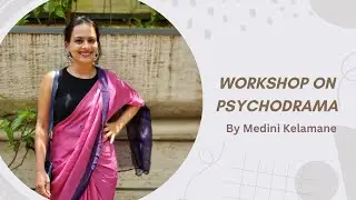 Workshop on Drama Therapy by Medini Kelamane