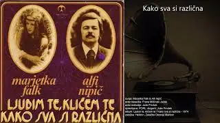Kako sva si različna - Marjetka Falk & Alfi Nipič