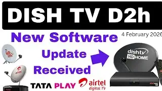 DISH TV D2H NEW SOFTWARE UPDATE RECEIVED || NEW SOFTWARE UPDATE IN DISH TV D2H ON 4 FEBRUARY 2026