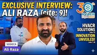 SODECA | Ali Raza | 30th HVACR Expo 2025