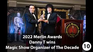 Merlin Awards 2022 - Danny T, Magic Show Organizer of The Decade
