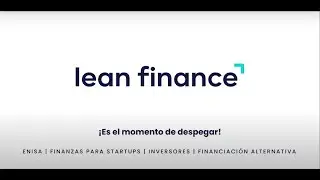 Lean finance, el partner financiero de tu startup. Nuestra historia desde los inicios hasta hoy.