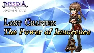 Lost Chapter: The Power of Innocence &ndash; DISSIDIA FINAL FANTASY OPERA OMNIA