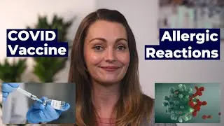 Can you get Allergic Reactions from the COVID Vaccines?