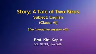 Live Interaction on PMeVIDYA : Supplementary Reader Story: A Tale of Two Birds