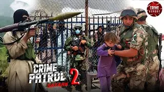 Pakistani Terrorist: देश में बड़ी आतंकी साजिश की कोशिश नाकाम | Crime Patrol | True Crime