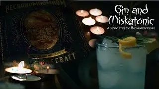 Gin & Miskatonic || A Recipe From the NecroNomNomNom