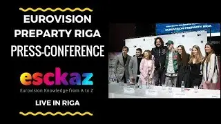 ESCKAZ in Riga: Press conference with all participants Eurovision PreParty Riga 2018