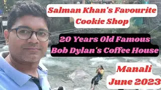 Manali | Famous Bob Dylan's Coffee Shop | Mall Road | Old Manali | Places to Visit | June 2023.