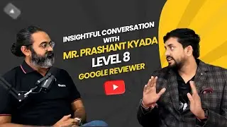 🌍 How to Become a Top Google Reviewer! 🏅 Insights from Local Guide Level 8, Prashant Kyada 🎧