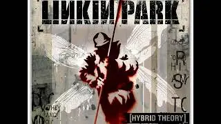 Linkin Park - Hybrid Theory  (Full Album + Intros/Outros)