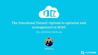 MN365 Spring Workshop Day 2022 - The Functional Funnel: Options to optimize task management in M365
