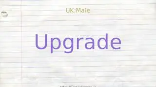 How to pronounce upgrade