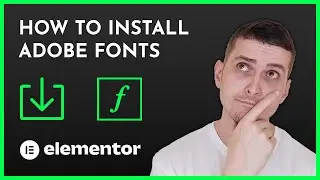 How to Install Adobe Fonts in Elementor