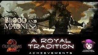 GW2 Blood & Madness - A Royal Tradition