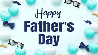 Happy Father's Day 2025 || Fathers Day Wishes, Messages and Quotes || WishesMsg.com