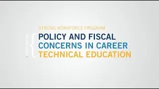 Policy and Fiscal Concerns in Career Technical Education