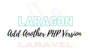Laragon - Add Another PHP Version PHP 7.4
