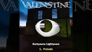 Valenstine - Prelude (Visualiser)