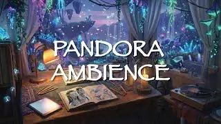 Avatar-Inspired Pandora Ambience 🌌 | Chill Music for Focus, Study & Sleep