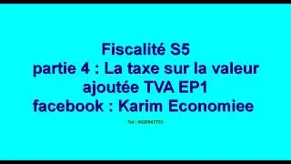 Fiscalité partie 4 : Taxe sur la valeur ajoutée TVA EP1