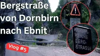 #5 Special: Die Bergstra&szlig;e von Dornbirn (&Ouml;sterreich) nach Ebnit