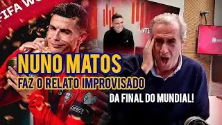 Nuno Matos faz o relato improvisado da final do Mundial!