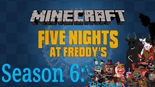 Minecraft FNAF Season 6: The Scraps