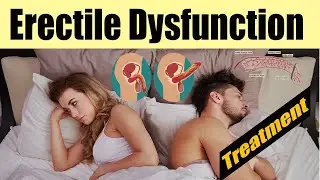Understanding Treating Erectile Dysfunction Options & Solutions | Treatment for Erectile Dysfunction