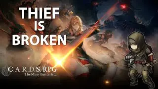 The Thief Is Stupidly OP - C.A.R.D.S. RPG: The Misty Battlefield