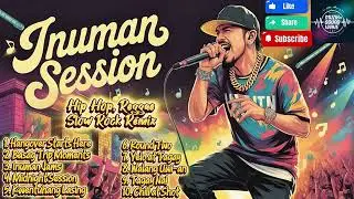 Inuman Session |🔥Original Songs | Hip Hop, Regga Remix |Top Hits 2025 |MuzikSoundWave| @TopTrending 