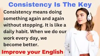 Consistency Is The Key l | Improve your English | Everyday Speaking | Level 1 - Shadowing Method