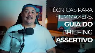 COMO FAZER UM BRIEFING ASSERTIVO E FAZER VÍDEOS MATADORES